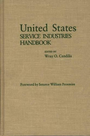 United States Service Industries Handbook by Wray O. Candilis 9780275923679