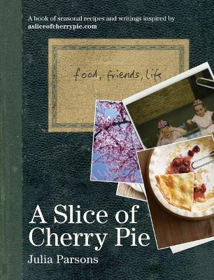A Slice of Cherry Pie by Julia Parsons 9781906650278 [USED COPY]