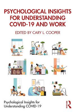 Psychological Insights for Understanding COVID-19 and Work by Cary Cooper