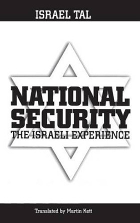 National Security: The Israeli Experience by Israel Tal 9780275968120
