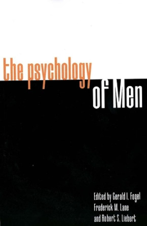 The Psychology of Men by Gerald I. Fogel 9780300066203