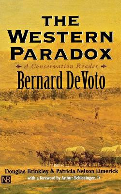 The Western Paradox: A Conservation Reader by Bernard DeVoto 9780300084238