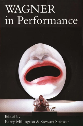 Wagner in Performance by Barry Millington 9780300181180