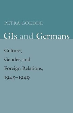 GIS and Germans by Petra Goedde 9780300211337