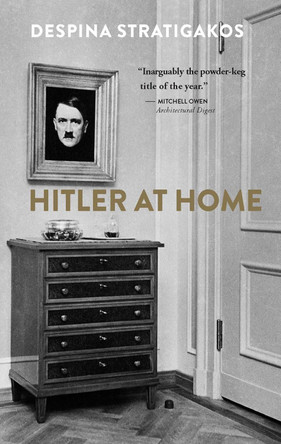 Hitler at Home by Despina Stratigakos 9780300222920