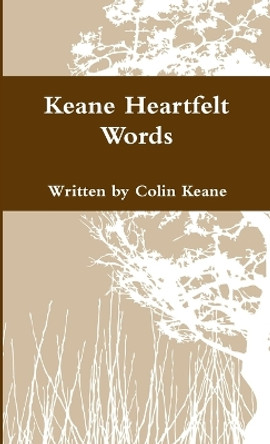 Keane Heartfelt Words - Pocketbook by Colin Keane 9780557173860