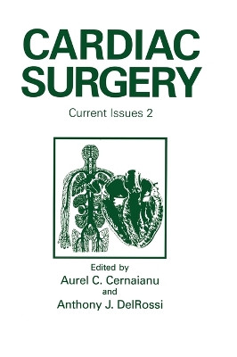 Cardiac Surgery: Current Issues 2 - Proceedings of Cardiac Surgery 1993 Held in St.Thomas, US Virgin Islands, November 11-14, 1993 by Aurel C. Cernaianu 9780306446719
