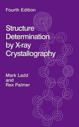 Structure Determination by X-ray Crystallography by Mark F.C. Ladd 9780306474538