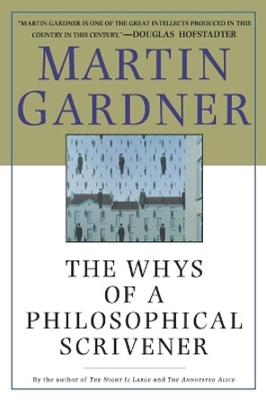 The Whys of a Philosophical Scrivener by Martin Gardner 9780312206826