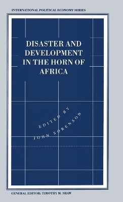 Disaster and Development in the Horn of Africa by John Sorenson 9780312125387