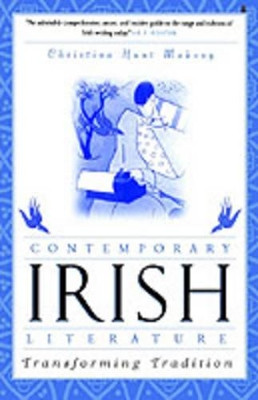 Contemporary Irish Literature: Transforming Tradition by Christina Hunt Mahony 9780312219017
