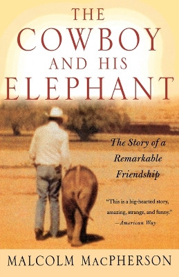 The Cowboy and His Elephant by Malcolm MacPherson 9780312304065