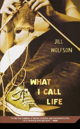What I Call Life by Jill Wolfson 9780312377526