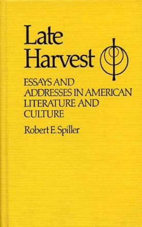 Late Harvest: Essays and Addresses in American Literature and Culture by Constance S. Johnston 9780313220234