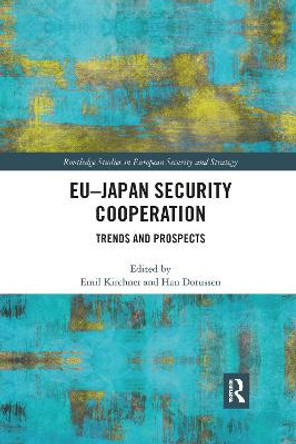 EU-Japan Security Cooperation: Trends and Prospects by Emil J. Kirchner