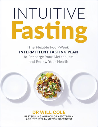 Intuitive Fasting: The New York Times Bestseller Dr Will Cole 9781529377026
