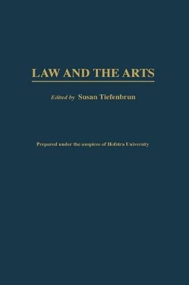 Law and the Arts by Susan Tiefenbrun 9780313308055