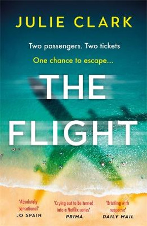 The Flight: The heart-stopping thriller of the year - The New York Times bestseller by Julie Clark