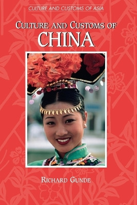 Culture and Customs of China by Richard Gunde 9780313361180