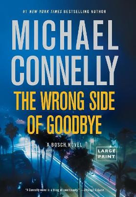 The Wrong Side of Goodbye by Michael Connelly 9780316396752