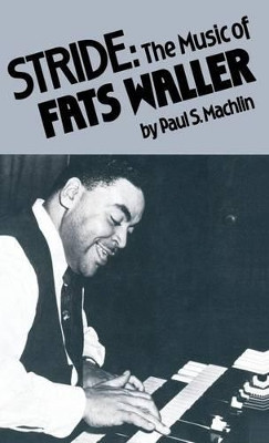 Stride: The Music of Fats Waller by Paul S. Machlin 9780333408735