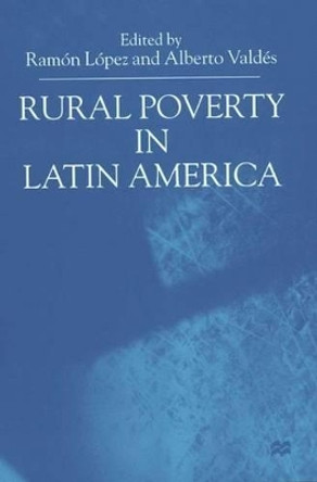 Rural Poverty in Latin America by Ramon Lopez 9780333792902