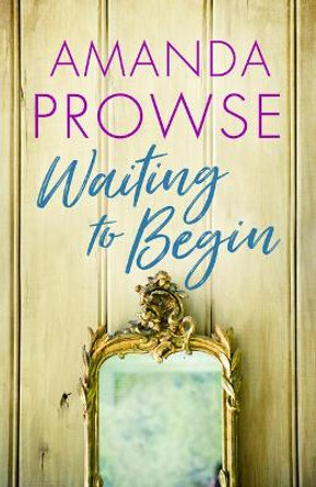 Waiting to Begin by Amanda Prowse