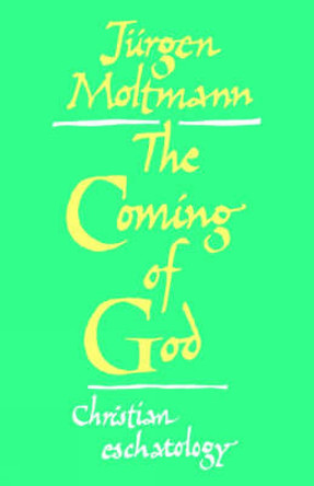 The Coming of God by Jurgen Moltmann 9780334026358