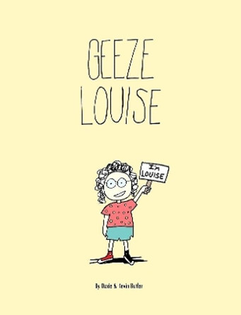 Geeze Louise / Paperback by Ozzie 9780359205004