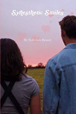 Synesthetic Smiles by Rebekah Bristol 9780359235902