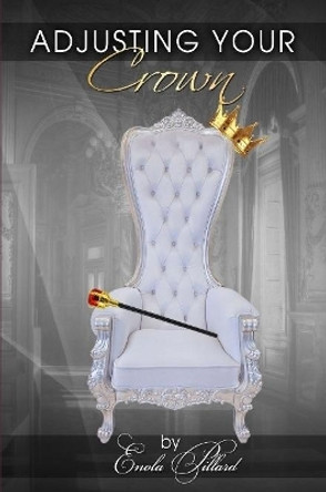Adjusting Your Crown by Enola Pillard 9780359251667