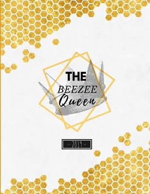 The BEEZEE Queen by Tia Hazelwood 9780359257836