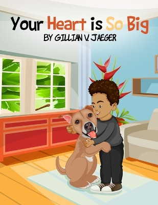 Your Heart Is So Big by Gillian Jaeger 9780359262243
