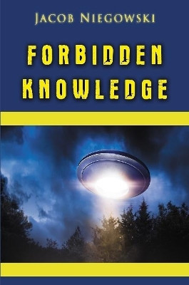 Forbidden Knowledge by Jacob Niegowski 9780359266838
