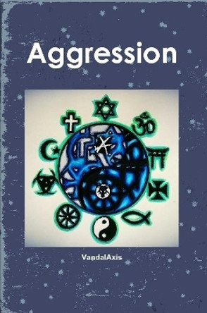 Aggression by Vandalaxis 9780359268252