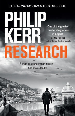 Research: A dark and witty thriller from the creator of the prize-winning Bernie Gunther novels by Philip Kerr