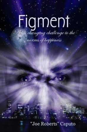 Figment by Joe Roberts Caputo 9780359326198
