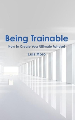 Being Trainable by Luis Moro 9780359340071