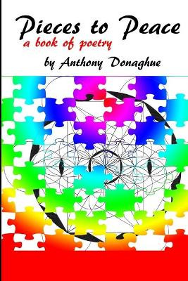 Pieces to Peace by Anthony Donaghue 9780359347407