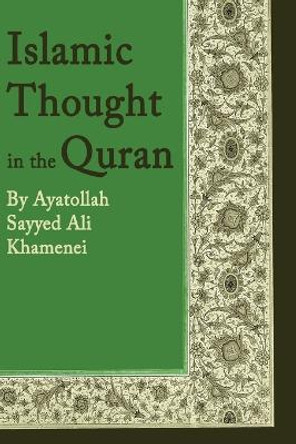 Islamic Thought in the Quran by Ali Khamenei 9780359356096 Islamic Thought in the Quran by Ali Khamenei 9780359356096