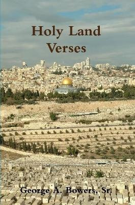 Holy Land Verses by George Bowers 9780359356102
