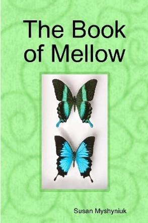 The Book of Mellow by Susan Myshyniuk 9780359368471