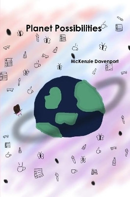 Planet Possibilities by McKenzie Davenport 9780359401543
