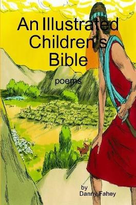 An Illustrated Children's Bible by Danny Fahey 9780359542048