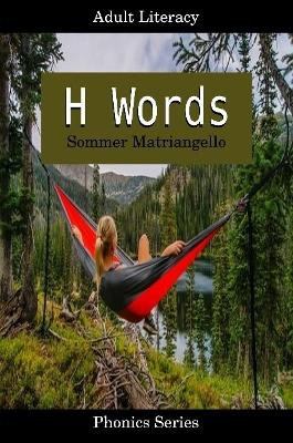 H Words by Sommer Matriangello 9780359620746