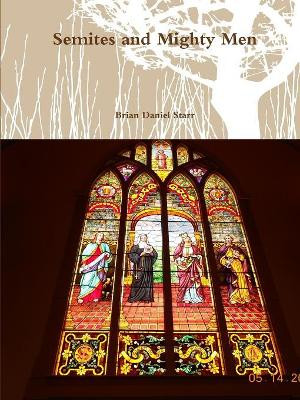 Semites and Mighty Men by Brian Starr 9780359629312