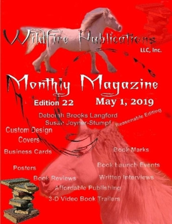 WILDFIRE PUBLICATIONS MAGAZINE MAY 1, 2019 ISSUE, EDITION 22 by DEBORAH BROOKS LANGFORD AND SUSAN JOYNER-STUMPF 9780359629831