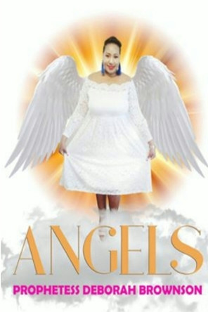 Angels by Prophetess Deborah Brownson 9780359648252