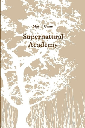 Supernatural Academy by Maria Grant 9780359822492