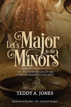 Let's Major In the Minors by Teddy Jones 9780359810727